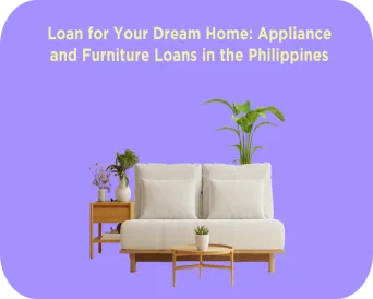 Appliance and Furniture Loans in the Philippines 