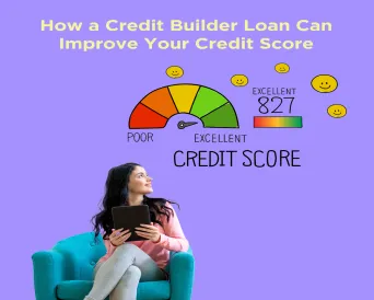 How a Credit Builder Loan Can Improve Your Credit Score 