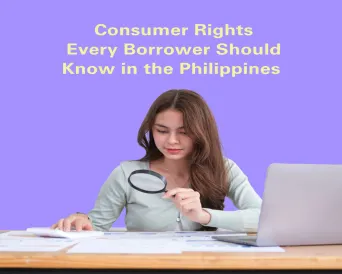 Consumer Rights Every Borrower in Philippines