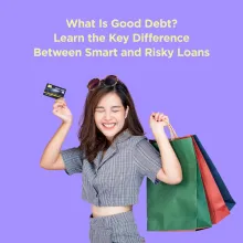 Good Debt vs Bad Debt – Understanding When Loans Are Strategic vs. Risky